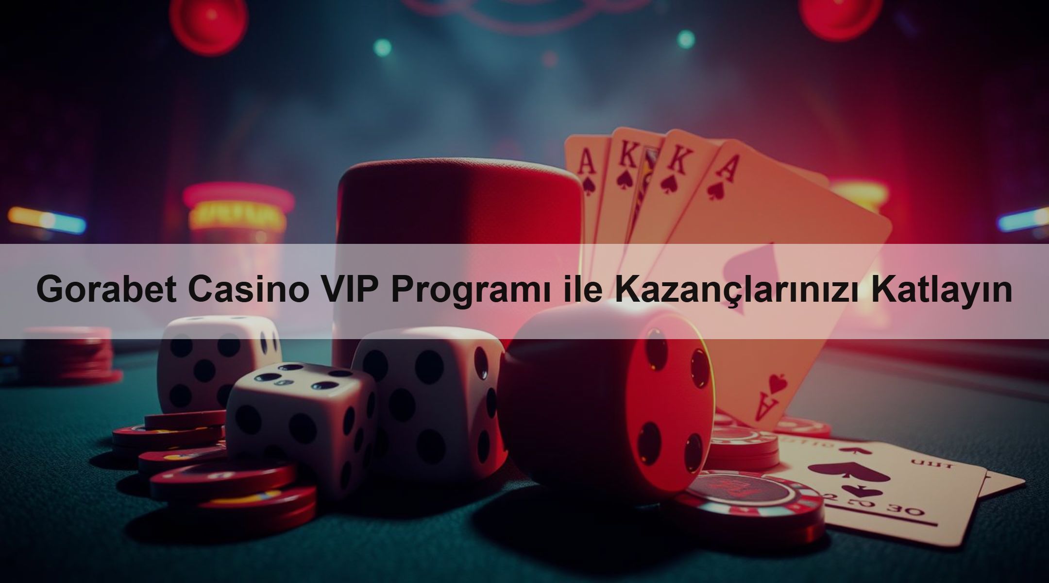 Gorabet Casino VIP Programı ile Kazançlarınızı Katlayın 1 Gorabet Casino VIP Programı ile Kazançlarınızı Katlayın